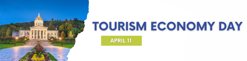 An event banner to promote Tourism Economy Day at the State House on April 11, 2024. There is an image of the Vermont State House in the evening and text.